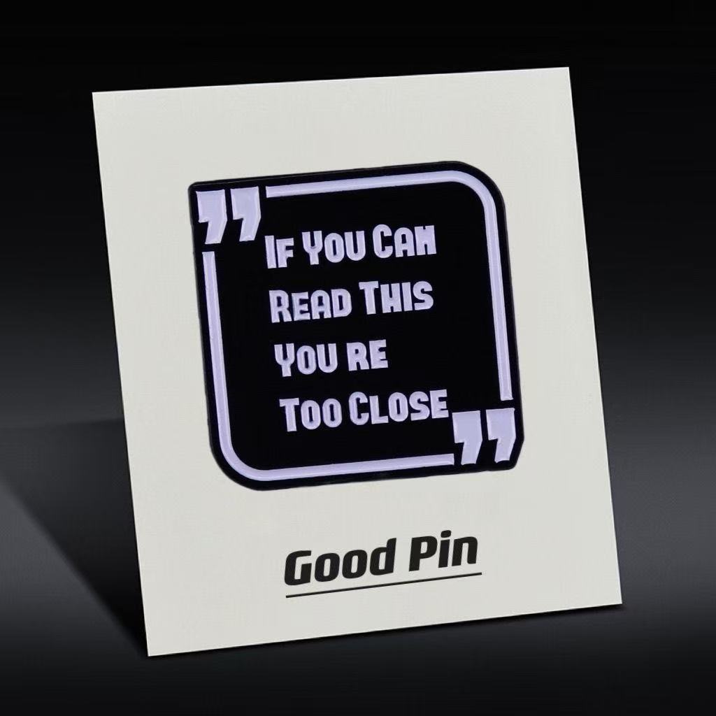 Too Close Warning Brooch