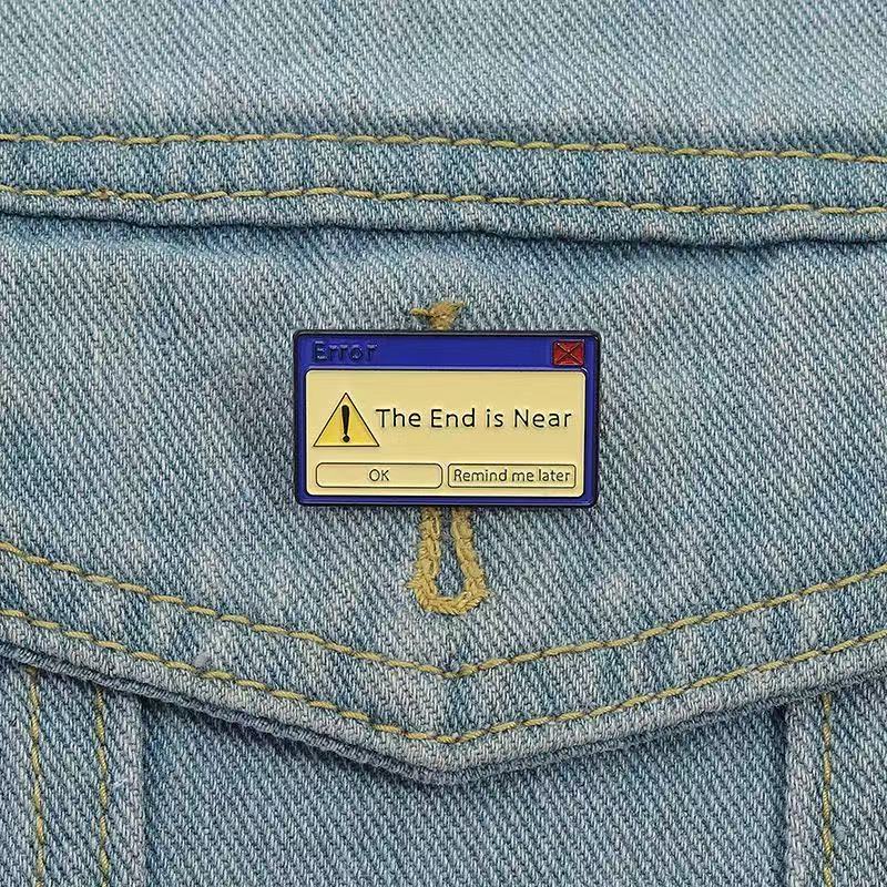 The End is Near Error Pin